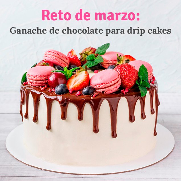 Reto de Marzo: Ganache de chocolate para drip cakes