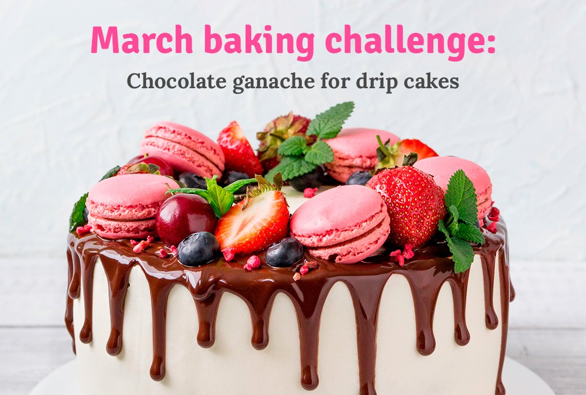 March baking challenge: Chocolate ganache for drip cakes