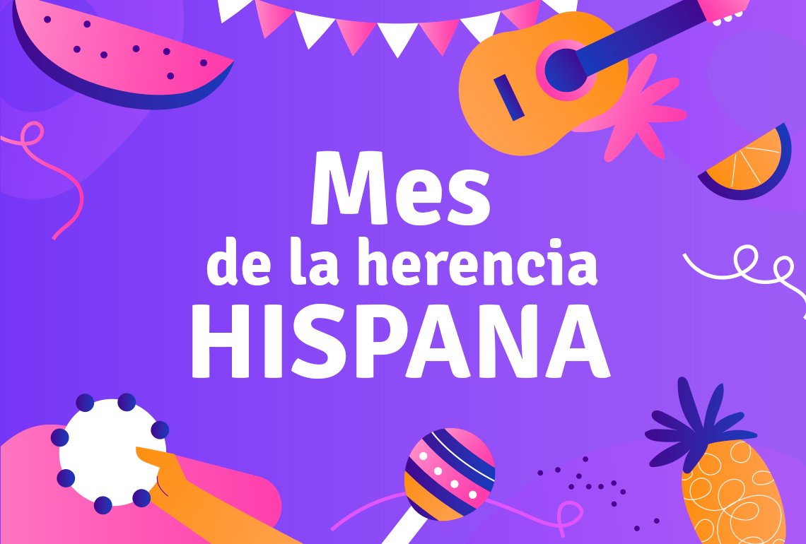 ¡Celebremos juntos el Mes de la Herencia Hispana!