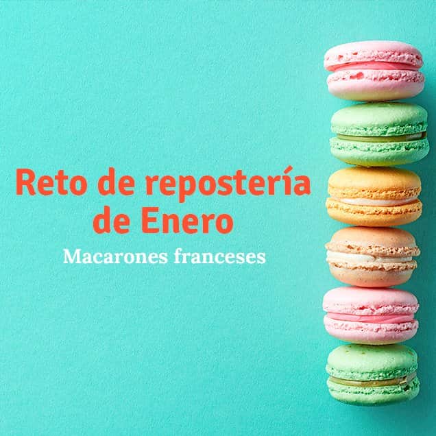 Reto de repostería 1: Macarons franceses